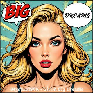 Girl & Big Dreams