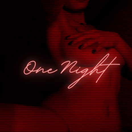 ONE NIGHT | Boomplay Music