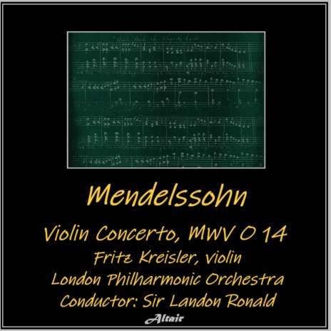 Violin Concerto in E Minor, MWV O 14: III. Allegro Molto Vivace ft. London Philharmonic Orchestra | Boomplay Music