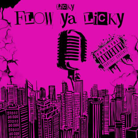 Flow Ya Licky | Boomplay Music