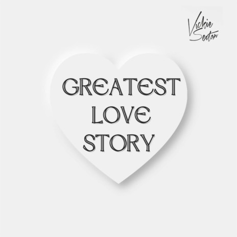 Greatest Love Story | Boomplay Music