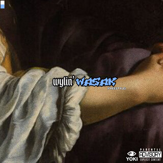 wylin' / wasak (freestyle)