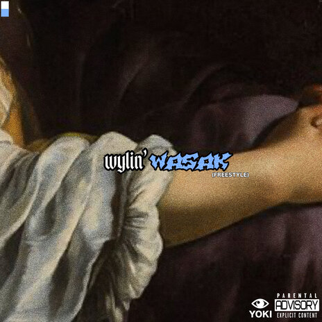 wylin' / wasak (freestyle) | Boomplay Music