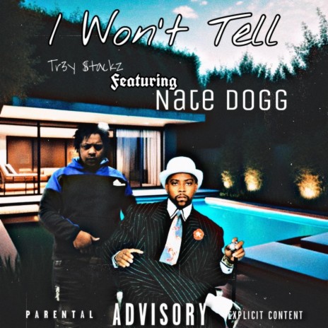 I Won’t Tell (feat. Nate Dogg) | Boomplay Music