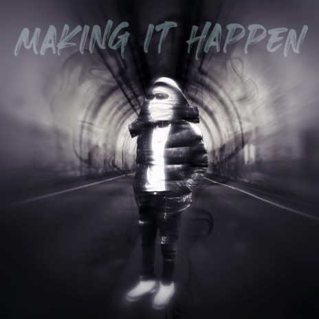 Making It Happen | Boomplay Music