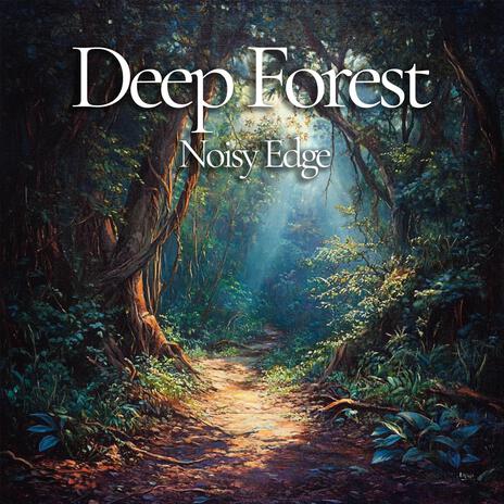 Deep Forest | Boomplay Music