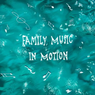 Music Family In Motion