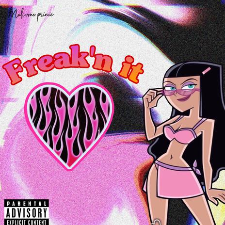 Freak'n It ft. Xcivar & Jaylitty | Boomplay Music