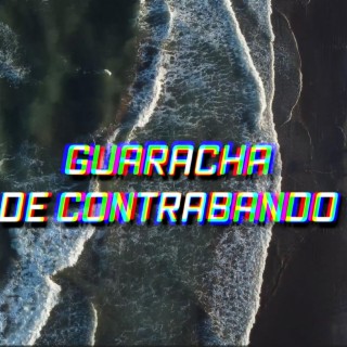 Guaracha De Contrabando ft. Dj Luciano Troncoso lyrics | Boomplay Music