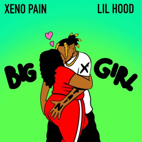 Big Girl ft. Lil Hood