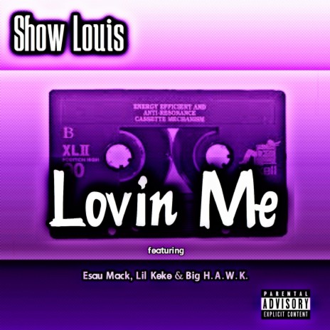 Lovin' Me (feat. Esau Mack, Lil Keke & Big H.A.W.K.)