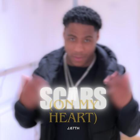 Scars (on my heart) | Boomplay Music