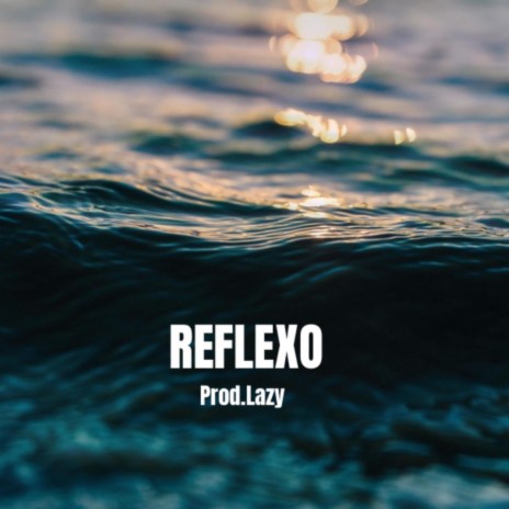 Reflexo | Boomplay Music