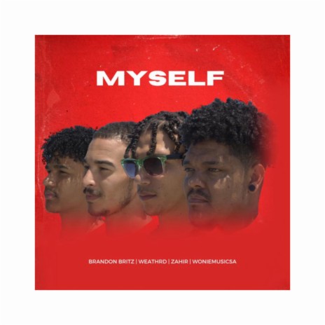 Myself ft. Brandon Britz, Zahir & weathrd | Boomplay Music