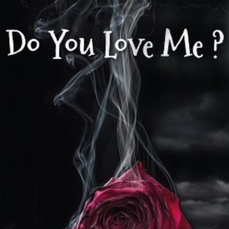 Do You Love Me | Boomplay Music