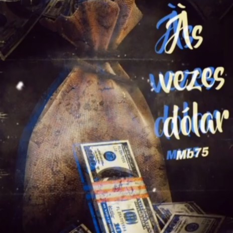 Às vezes dólar | Boomplay Music