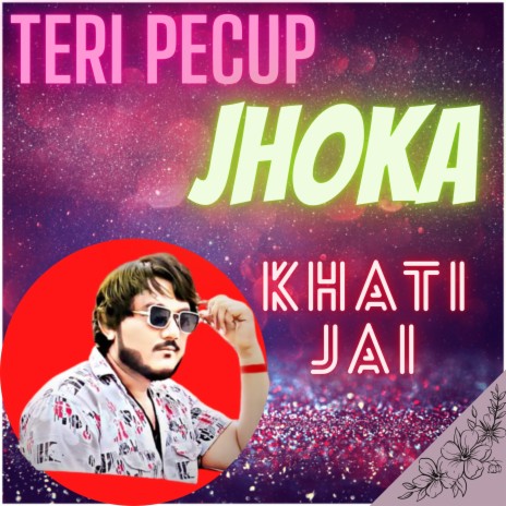 Teri Pecup Jhoka Khati Jai