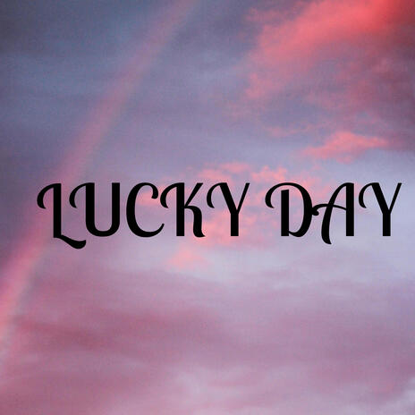 Lucky Day | Boomplay Music