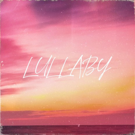 Lullaby | Boomplay Music