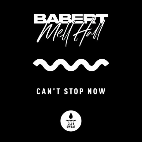 Can't Stop Now ft. Mell Hall | Boomplay Music