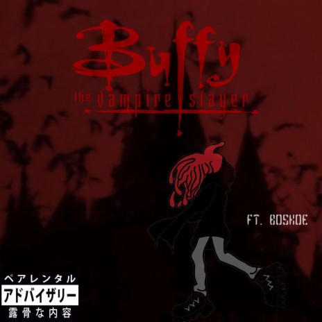 buffy the vampire slayeRR ft. Boskoe