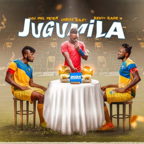 JUGUMiLA ft. Chriss Eazy & Kevin Kade | Boomplay Music