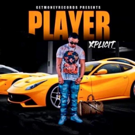 Player ft. Xplicito | Boomplay Music
