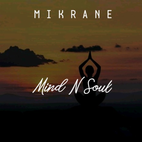 Mind N Soul 🅴 | Boomplay Music