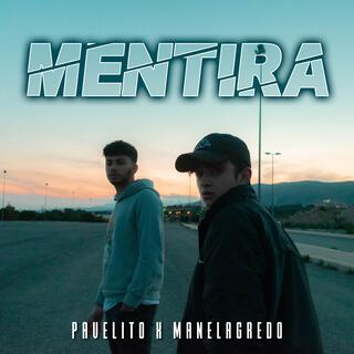 Mentira ft. Pavelito.dnm lyrics | Boomplay Music