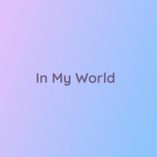 In My World