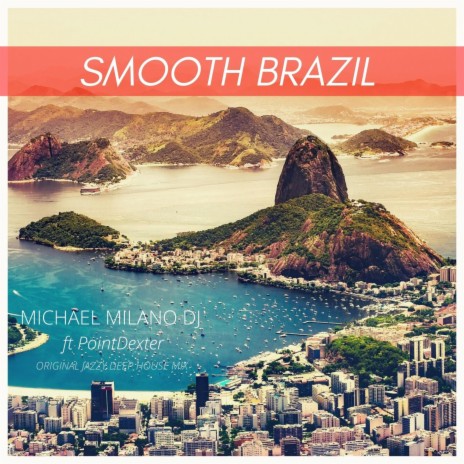 Smooth Brazil (feat. PointDexter) | Boomplay Music