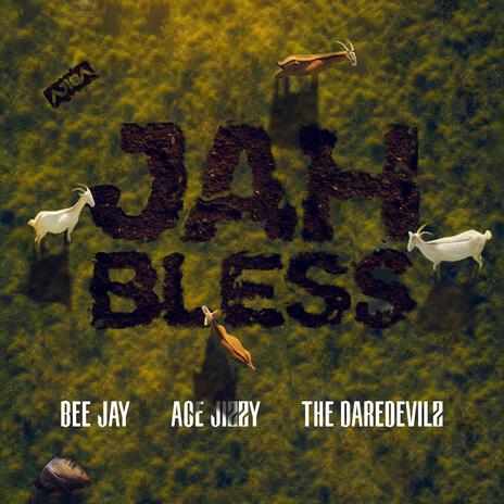 JAH BLESS ft. Ace Jizzy & Dare Devilz