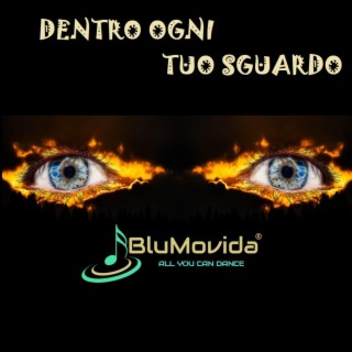 Dentro ogni tuo sguardo