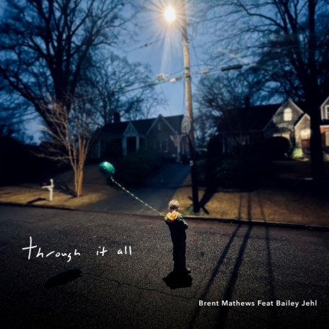 Through It All (feat. Bailey Jehl) | Boomplay Music