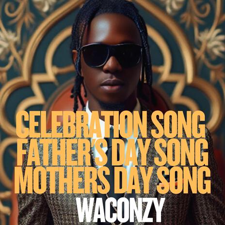 celebration song (mothers day song) [father's day song] | Boomplay Music