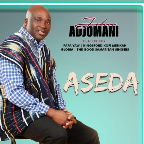 Aseda (feat. Papa Yaw, Kingsford Kofi Menkah, Gloria & Good Samaritan Singers) | Boomplay Music