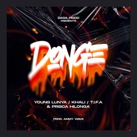 Donge ft. Young Lunya, Khali, T.I.F.A & Prisca Hilonga | Boomplay Music