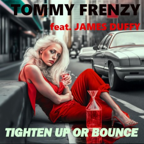 Tighten Up or Bounce ft. James Duffy | Boomplay Music