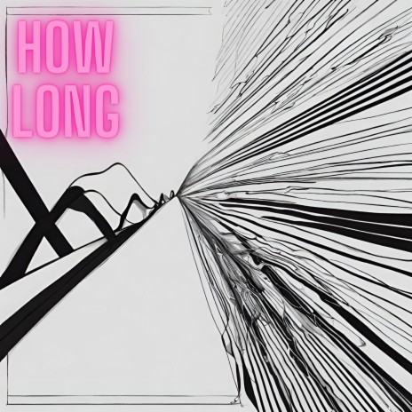 How Long | Boomplay Music