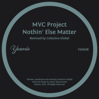 Nothin' Else Matter (Colectivo Global Vocal Dub Mix)