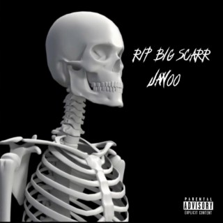 RIP Big Scarr