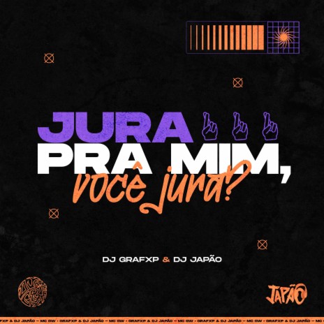 Jura Pra Mim Você Jura ft. DJ Japão | Boomplay Music