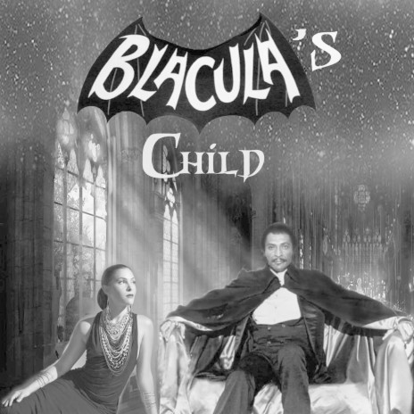 Blacula's Child | Boomplay Music