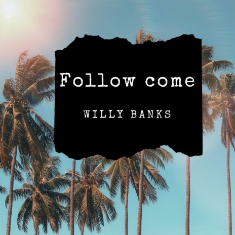 Follow Come | Boomplay Music