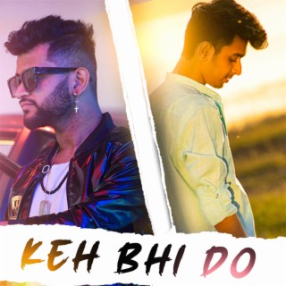 Keh Bhi Do (1 Min Music) ft. Suraj Singh Rajpurohit lyrics | Boomplay Music