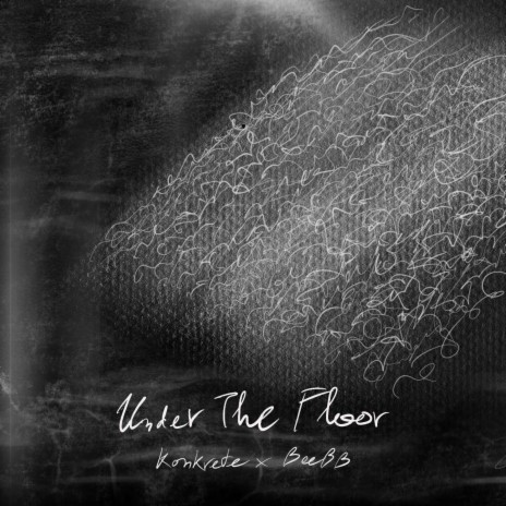 Under The Floor ft. BeeBB | Boomplay Music