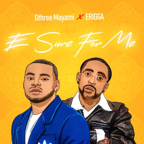 E Sure for Me ft. Erigga | Boomplay Music