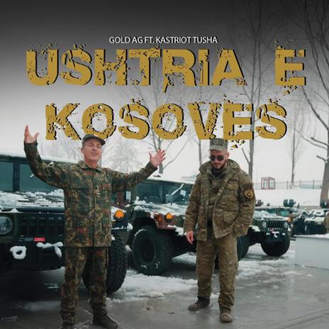 Ushtria e Kosovës ft. Kastriot Tusha