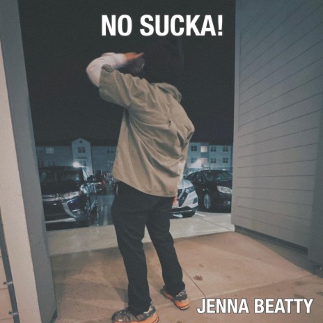 NO SUCKA! | Boomplay Music