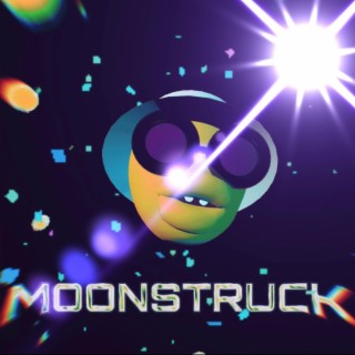 MOONSTRUCK | Boomplay Music